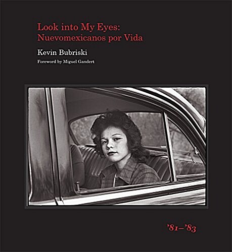 Look Into My Eyes: Nuevomexicanos Por Vida, 81-83 (Hardcover)