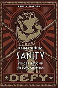 Reimagining Sanity: Voices Beyond the Echo Chamber (Hardcover)