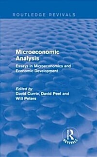 Microeconomic Analysis (Routledge Revivals) : Essays in Microeconomics and Economic Development (Hardcover)