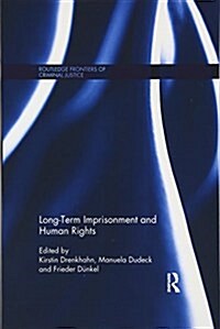 Long-Term Imprisonment and Human Rights (Paperback)