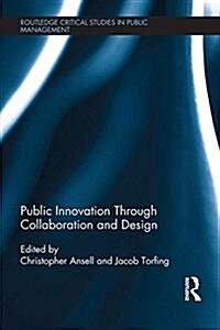 Public Innovation Through Collaboration and Design (Paperback)