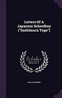 Letters of a Japanese Schoolboy (Hashimura Togo) (Hardcover)