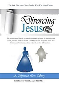 Divorcing Jesus: A Spiritual Love Story (Paperback)
