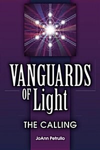 Vanguards of Light: The Calling (Paperback)