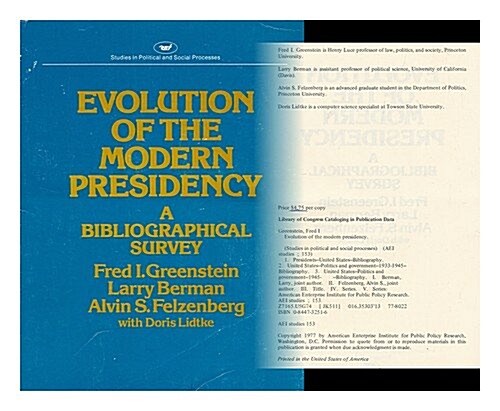 Evolution of the Modern President: A Bibliographical Survey (Studies in Political and Social Processes) (Paperback)