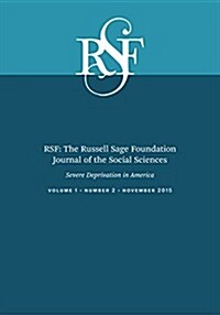 Rsf: The Russell Sage Foundation Journal of the Social Sciences: Severe Deprivation in America (Paperback)