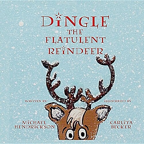 Dingle the Flatulent Reindeer (Paperback)