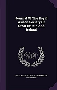 Journal of the Royal Asiatic Society of Great Britain and Ireland (Hardcover)