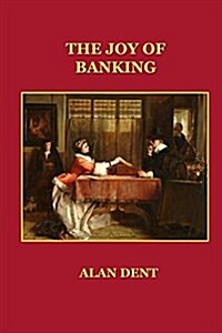 The Joy of Banking (Paperback)