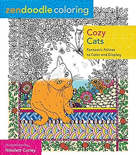 Zendoodle Coloring: Cozy Cats: Fantastic Felines to Color and Display (Paperback)