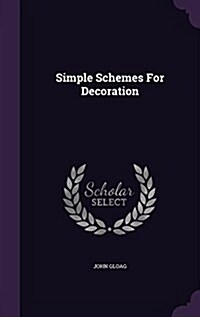 Simple Schemes for Decoration (Hardcover)