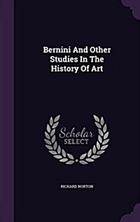 Bernini and Other Studies in the History of Art (Hardcover)