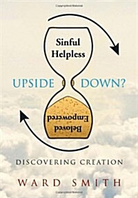 Upside Down: Discovering Creation (Hardcover)