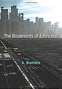 The Boulevards of Extinction (Paperback)