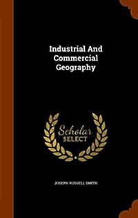 Industrial and Commercial Geography (Hardcover)