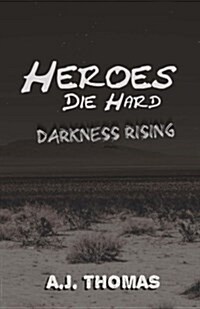 Heroes Die Hard: Darkness Rising (Paperback)