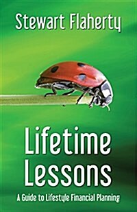 Lifetime Lessons: A Guide to Lifestyle Financial Planning (Paperback)