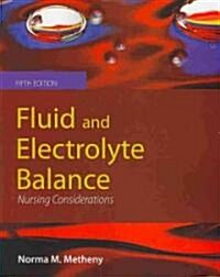 Fluid and Electrolyte Balance: Nursing Considerations: Nursing Considerations (Paperback, 5)