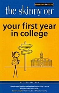 The Skinny on Your First Year in College (Paperback)