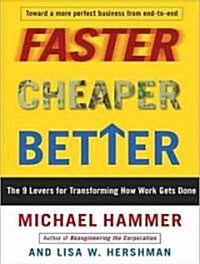 Faster, Cheaper, Better: The 9 Levers for Transforming How Work Gets Done (Audio CD)