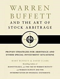 Warren Buffett and the Art of Stock Arbitrage: Proven Strategies for Arbitrage and Other Special Investment Situations (Audio CD)