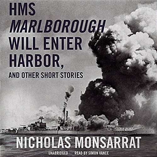 HMS Marlborough Will Enter Harbor, and Other Short Stories (Audio CD)