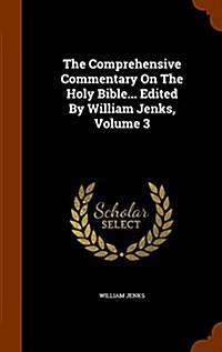 The Comprehensive Commentary on the Holy Bible... Edited by William Jenks, Volume 3 (Hardcover)