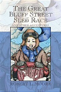 The Great Bluff Street Sled Race (Paperback)