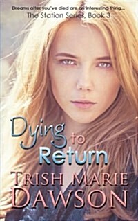 Dying to Return (Paperback)