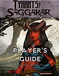 Tyrants of Saggakar Players Guide (Paperback)