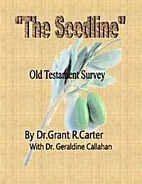 The Seedline: Old Testament Survey (Paperback)