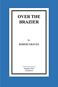 Over the Brazier (Paperback)