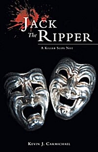 Jack the Ripper: A Killer Slips Not (Paperback)