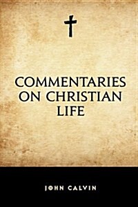 Commentaries on Christian Life (Paperback)