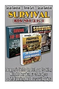 Survival Box Set 3 in 1. Preppers Guide on Outdoor Cooking with 30 Survival Food Recipes + 20 Canning and Preserving Tips: (Survival Guide for Beginn (Paperback)