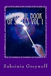 Sabs Lil Book of Spells Vol 1 (Paperback)