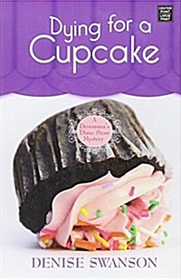 Dying for a Cupcake (Library Binding)