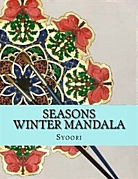 Seasons Winter Mandala: Coloring Adult Book (Paperback)