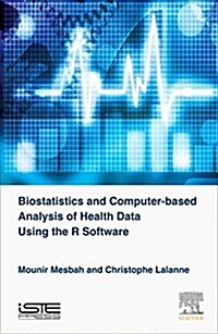 Biostatistics and Computer-based Analysis of Health Data using R (Hardcover)