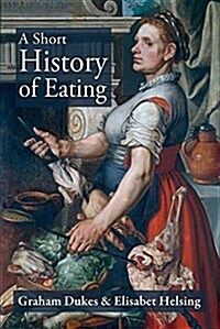 A Short History of Eating (Paperback)