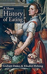 A Short History of Eating (Hardcover)