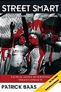 Street Smart: The Hard Reality of Street Fighting (Paperback)