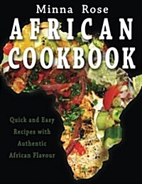 African Cookbook: Quick and Easy Recipes with Authentic Flavour (Paperback)