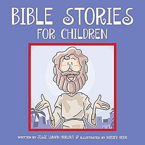 Bible Stories for Children: Classic Bible Stories Every Child Should Know (Paperback)