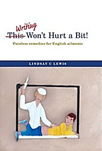 This Wont Hurt a Bit!: Painless Remedies for English Ailments (Hardcover)