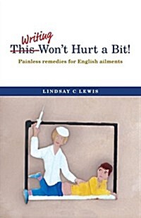 This Wont Hurt a Bit!: Painless Remedies for English Ailments (Paperback)