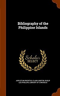 Bibliography of the Philippine Islands (Hardcover)