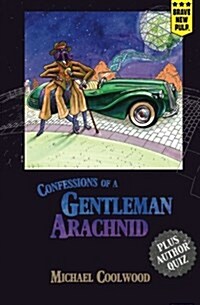 Confessions of a Gentleman Arachnid (Paperback)