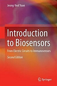 Introduction to Biosensors: From Electric Circuits to Immunosensors (Hardcover, 2, 2016)