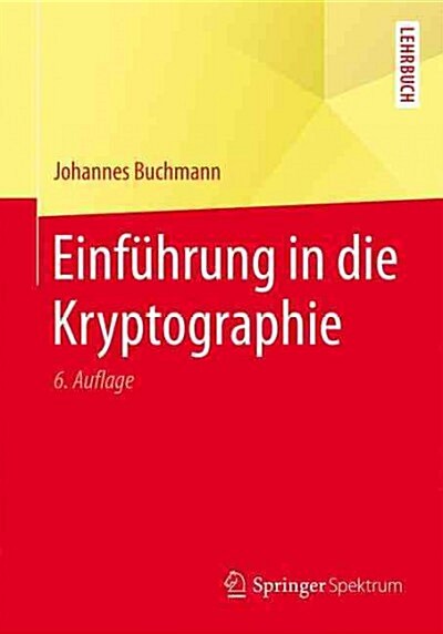 Einf?rung in Die Kryptographie (Paperback, 6, 6., Uberarb. Au)
